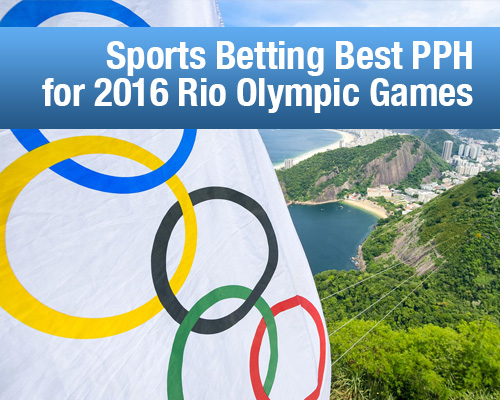 Sports Betting – Best PPH for 2016 Rio Olympic